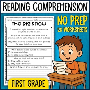 May include: A worksheet titled "Reading Comprehension" with the text "The Big Snow" and questions about a story. A cartoon boy in an orange shirt sits at a desk reading the worksheet. The words "No Prep" and "First Grade" are also visible.