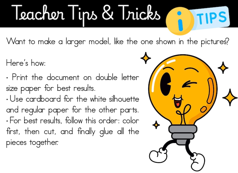 May include: A graphic with the text "Teacher Tips & Tricks" and instructions for making a larger model. It features a winking, smiling lightbulb character with legs and arms, and four star illustrations.