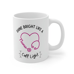Shine Bright Ceramic Mug 11oz, Coffee, Tea, Mug, Gift, RN, Nurse, Nursing, Mother&#39;s Day, Cute, Funny
