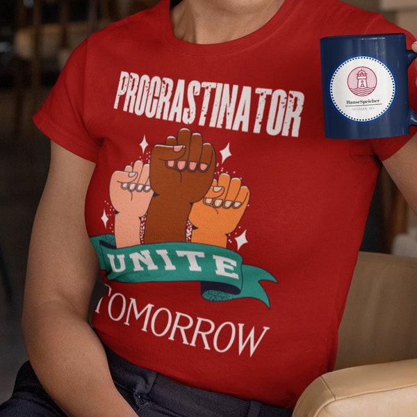 T Shirt Procrastinator Unite Tomorrow  Ladies Premium