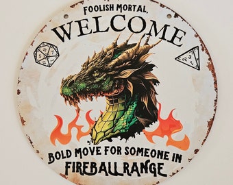 Welcome Sign Dragon Fireball Foolish Mortal