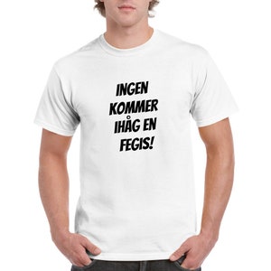 Ingen kommer ihåg en fegis Unisex crewneck Tee Vit