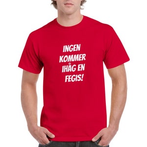 Ingen kommer ihåg en fegis Unisex crewneck Tee Röd