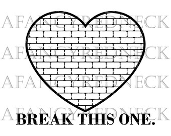 Break This Heart SVG PNG JPG Digital Cut Files for Cricut, Silhouette Brick / Block