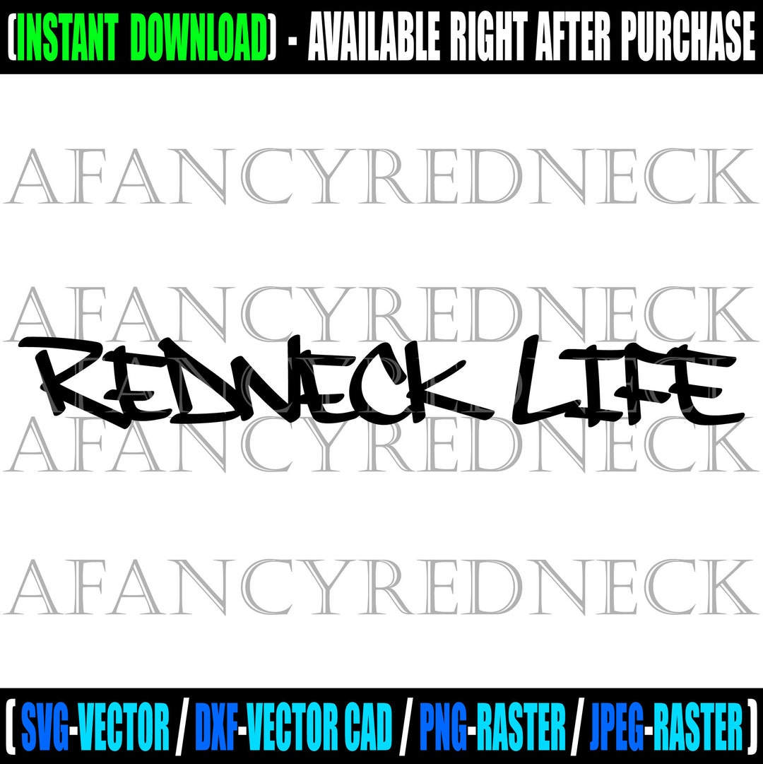 REDNECK LIFE Svg Png Jpg Dxf Digital Cut File S for Cricut - Etsy