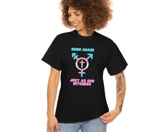 Born Again Transgender Unisex Heavy Cotton Tee