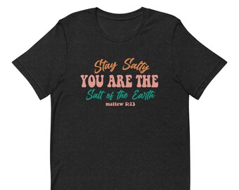 Stay Salty Bible Verse T-Shirt, Christian Tee, Beach Tee, Faith Based Tee, Christian T-Shirts, Jesus T-Shirt, Trendy Modest Christian Tee