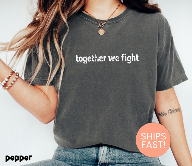 Comfort Colors® Together We Fight Shirt, Cancer Survivor Shirt, Cancer Shirt, Oncologist Shirt, Chemo Tee, Funny Cancer Chemo Tee 画像 2