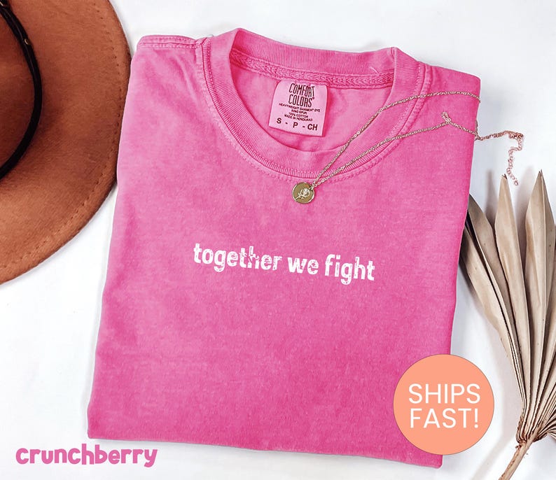 Comfort Colors® Together We Fight Shirt, Cancer Survivor Shirt, Cancer Shirt, Oncologist Shirt, Chemo Tee, Funny Cancer Chemo Tee 画像 5