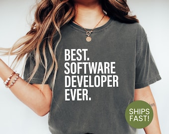 Best Software Developer Ever Shirt, Funny Programmer Shirt, IT Developer Gift, Coding Shirt for Programmers, Gift for Software Engineers