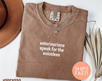 Comfort Colors® Veterinarians Speak For The Voiceless Tee, Vet Shirt, Animal Lover Graphic Top,Veterinary Gift Casual Shirt, Animal Care Tee