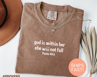 Comfort Colors® God is Within Her She Will Not Fall Shirt, Christian Shirt, Psalm 46:5, Bible Verse Shirt, Religious Shirt,Bible Verse Shirt