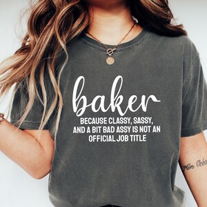 Bäcker, weil edel, edel und ein bisschen schlecht ist kein offizieller Jobtitel, ich liebe Baker Shirt, Kuchendekoration Shirt, Baker Shirt