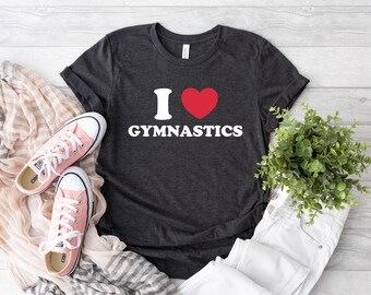 I Love Gymnastics Shirt, Gymnastics Life, Gymnastics Coach Shirt, Gym Shirt, Athlete Girl T-shirt, Gymnastics Shirt, Sports Outfit