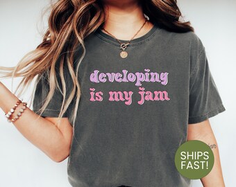 Developing Is My Jam Shirt, Software Developer Tee, Funny Coder Gift, Programmer Life, IT Engineer Shirt, Geeky Tech Tee, Coding Lover Gift