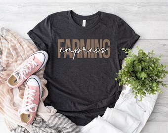 Farming Empress Shirt, Farmer Shirt, Country Agriculture T-shirt, Farm Outfit, Funny Farmer Shirt, Farming Lover Shirt, Gift for Farmers