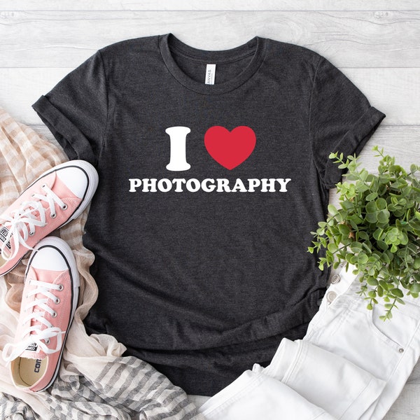 I Love Photography Shirt, Photography Editing Gifts, DSLR Photographer Shirt, Photography Lover Tee, Photographer Gift, Camera Tee