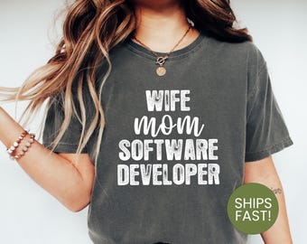 Wife Mom Software Developer Shirt, Tech Mom Life, Funny Developer Tee, Geeky Mom Shirt, Programming Mom Apparel, Coding Mom Gift