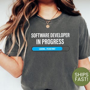 Software Developer In Progress, Loading Please Wait Shirt, Funny Programmer Tee, Coding Life, Tech Enthusiast Gift, Geeky Developer Apparel