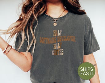 Moitié développeur de logiciels, moitié chemise café, chemise vie de programmeur, t-shirt développeur contenant de la caféine, cadeau parfait pour les codeurs, café et code