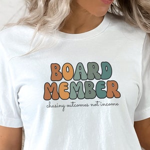 Board Member Shirt, Board Member Gift, Outcomes Not Income, Appreciation Gift, Corporate Gift, School Board Tee, Last Minute Gift
