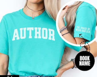 Custom Author T-Shirt with Book Name on Sleeve, Personalized Writer Gift, Future Bestselling Author, Published Writer Tee, Writing Bestie