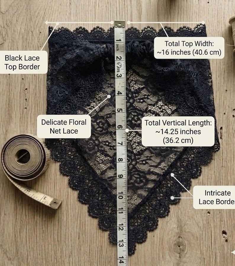May include: A black lace bandana featuring a delicate floral net pattern and an intricate scalloped lace border. A measuring tape shows a total top width of 16 inches and a total vertical length of 14.25 inches, with a black lace top border.