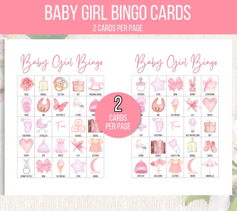 K&ouml;nnte beinhalten: Zwei rosa und wei&szlig;e Baby-M&auml;dchen-Bingo-Karten mit einer Vielzahl von Bildern, darunter ein Schaukelpferd, ein Schnuller, ein Stern, eine Schleife, ein Hase, ein Bilderbuch, ein Schuh, ein L&auml;tzchen, ein Schmetterling, ein Storch, eine Strickm&uuml;tze, ein Fu&szlig;abdruck, ein Kinderwagen, Bausteine, B&uuml;cher, ein Herz, eine M&uuml;tze, ein Kleid, eine Lilie, Kleidung, eine Hasenrassel, eine Schleife, Eiscreme, ein Stern, ein Mond, eine Strickm&uuml;tze, Ballons, Kleidung, ein Mond und ein Regenschirm. Der Text "Baby Girl Bingo" steht oben auf jeder Karte. Der Text "2 Karten pro Seite" steht oben auf der Seite.