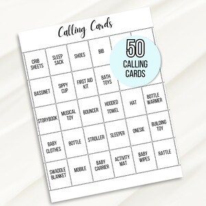 Pu&ograve; includere: Una scheda di bingo stampabile in bianco e nero con il titolo "Calling Cards" e un elenco di articoli per bambini, come lenzuola per lettino, sacco a pelo, scarpe, bavaglino, bicchiere per imparare a bere, kit di pronto soccorso, giocattoli da bagno, libro di storie, giocattolo musicale, dondolo, asciugamano con cappuccio, cappello, scalda biberon, vestiti per bambini, biberon, passeggino, pigiama, tutina, giocattolo da costruzione, copertina per neonati, mobile, marsupio, tappetino per attivit&agrave;, salviette per bambini e sonaglio.