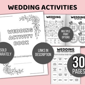 May include: A collection of wedding activity pages, including an activity book, I Spy, Tic Tac Toe, and Find the Guest Bingo. The activity book has floral corner designs and text that reads "Wedding Activity Book". The image also shows "30 Pages".
