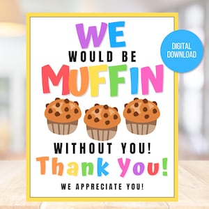 Cartello di apprezzamento per muffin, cartello per muffin, cartello stampabile per la settimana di apprezzamento, cartello di ringraziamento, insegnante, personale, dipendente, scuola, PTO, PTA, infermiere