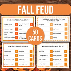 May include: A Fall Feud game with 50 cards, featuring questions about fall activities, farmer's markets, reasons kids love fall, and apple-based foods. The game cards are orange and white, with a wooden background.