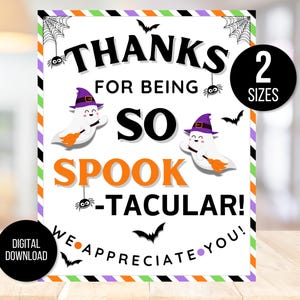 May include: A printable Halloween sign with two ghosts wearing witch hats and the text "Thanks for being so spook-tacular! We appreciate you!" in black and orange text. The sign has a purple, green, black, and orange striped border.