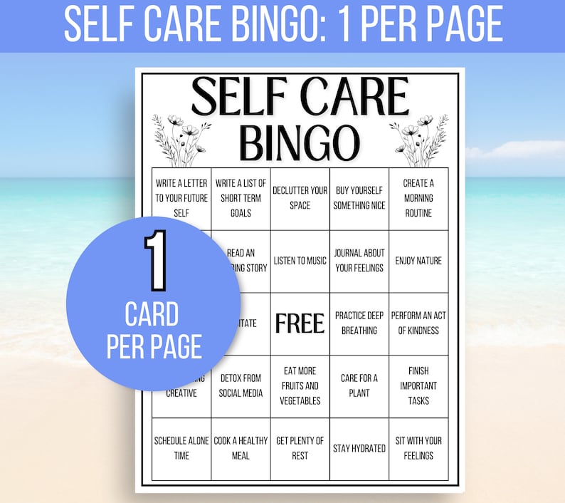 May include: Black and white self-care bingo card with a floral design. The card has 25 squares with different self-care activities listed in each square. The center square is marked "FREE". The card is labeled "1 CARD PER PAGE".