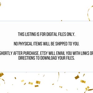May include: Text on a white background with a gold ribbon border. The text reads: "This listing is for digital files only. No physical items will be shipped to you. Shortly after purchase, Etsy will email you with links or directions to download your files."
