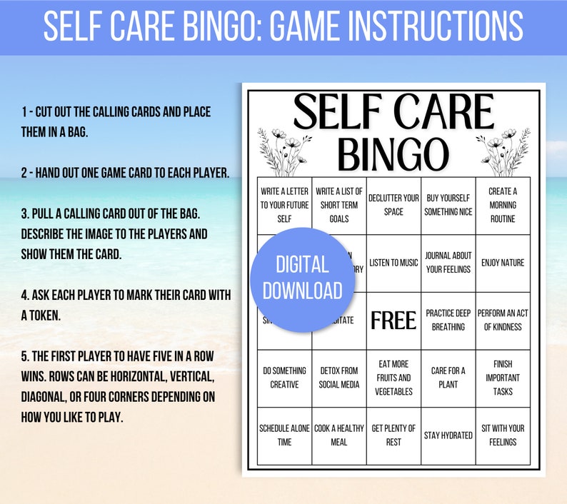 May include: A printable self-care bingo game with instructions. The bingo card has 25 squares with self-care activities like writing a letter to your future self, decluttering your space, and enjoying nature.