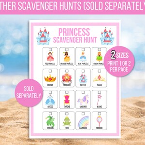 May include: A printable princess scavenger hunt game with a pink background and images of a castle, crown, carriage, dress, throne, unicorn, wand, dragon, frog, rainbow, and mirror. The text "PRINCESS SCAVENGER HUNT" is at the top of the page. The text "2 SIZES PRINT 1 OR 2 PER PAGE" is in a pink circle on the right side of the page. The text "SOLD SEPARATELY" is in a pink circle on the left side of the page.