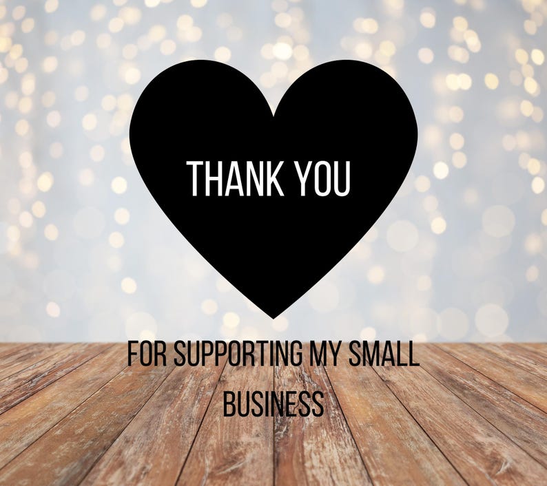 Puede incluir: Un coraz&oacute;n negro con el texto "THANK YOU" sobre un fondo blanco con un efecto de bokeh desenfocado. Debajo del coraz&oacute;n est&aacute; el texto "FOR SUPPORTING MY SMALL BUSINESS".