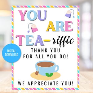 Tea Appreciation Sign, Tea-riffic Sign, Appreciation Week Printable Sign, Thank You Sign, Teacher, Staff, Employee, School, PTO, PTA, Nurse