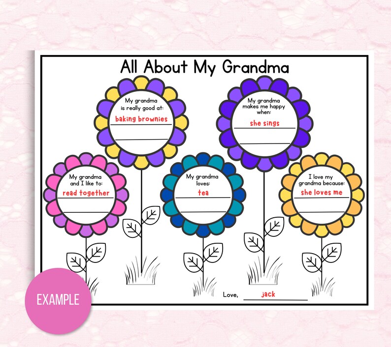 May include: A printable worksheet with a flower theme for kids to fill in about their grandma. The worksheet has the text "All About My Grandma" at the top and includes prompts like "My grandma is really good at: baking brownies" and "I love my grandma because: she loves me".