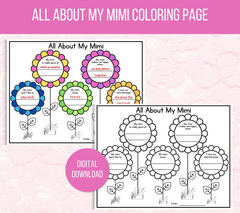 May include: A printable coloring page with the text "All About My Mimi" and five flower outlines with prompts for children to write about their grandmother. The prompts include "My mimi is really good at", "My mimi makes me happy when", "My mimi and I like to", "My mimi loves", and "I love my mimi because".