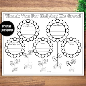 May include: Black and white printable thank you card with a flower theme. The card has five flowers with blank spaces for writing. The text "Thank You For Helping Me Grow!" is at the top of the card.