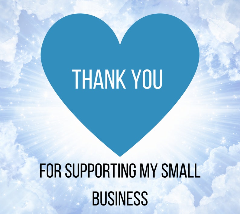 May include: A blue heart with the text "THANK YOU" inside, against a background of white clouds and blue sky. Below the heart, the text reads "FOR SUPPORTING MY SMALL BUSINESS".