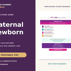 May include: A digital nursing study guide titled Maternal Newborn featuring prenatal, labor, postpartum, and newborn care topics. The printable PDF includes visual study pages, exam facts, cheat sheets, and a pharmacology reference chart.