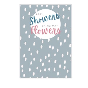 April Showers Bring May Flowers-Printable Cookie Card-3.5x5 inches & 5x7 inches