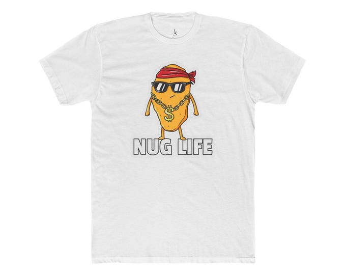 Nug Life Unisex Cotton Tee, Funny Graphic Shirt, Comfortable Crew Neck T-Shirt