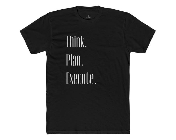 Motivational Cotton Crew Tee, Think Plan Execute, Entrepreneur Gift