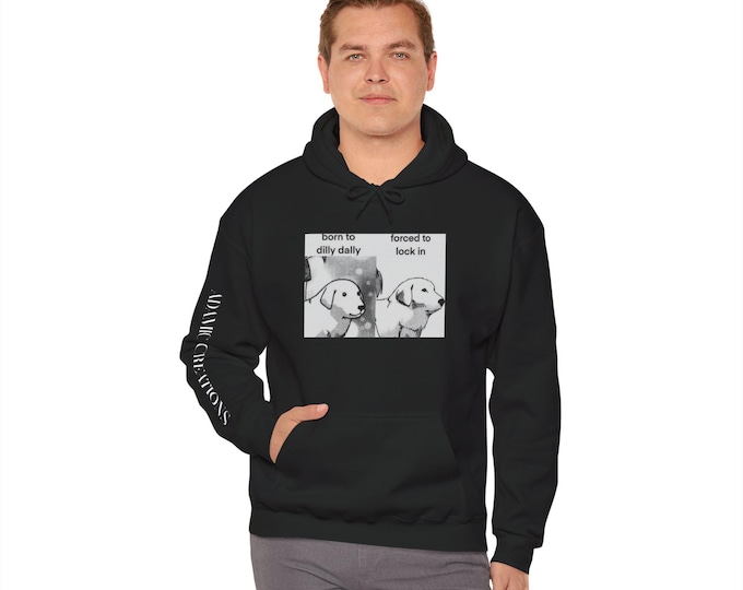 Dilly Dally Hoodie: Unisex Comfy Lazy Day Pullover