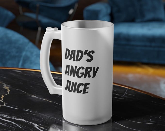 Dad's Angry Juice Beer Mug, Frosted Glass, Beer Lover Gift