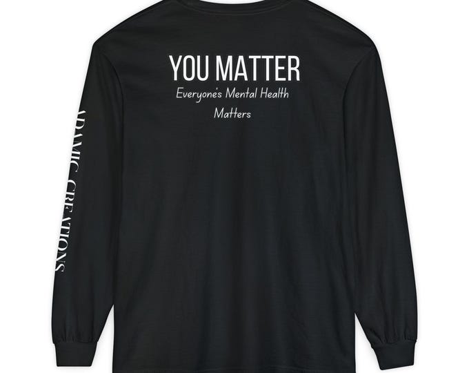 You Matter mental health typography Long Sleeve T-Shirt | awareness sleeve text